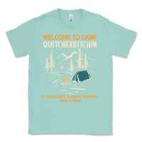 Seafoam welcome to camp quitcherbitchin camping camp quitcherbitchin Classic Tee - minhPixels