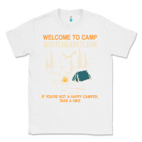White welcome to camp quitcherbitchin camping camp quitcherbitchin Classic Tee - minhPixels