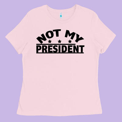 Not My President Ladies Tee Designed By Bettercallsaul