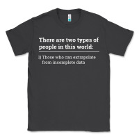 Smoke Two Types of People Can Extrapolate Incomplete Data Gift Classic Tee - minhPixels