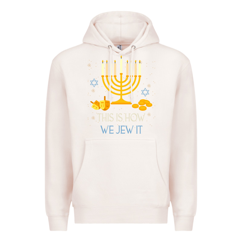 This Is How We Jew It Funny Jewish Ugly Hanukkah Christmas Premium Hoodie by minhPixels | Teevron
