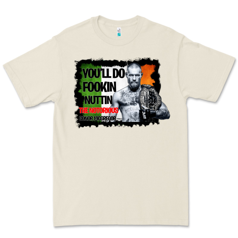 The Notorious Conor Mcgregor Fookin Nuttin Premium Tee by Bettercallsaul | Teevron