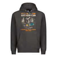 Smoke welcome to camp quitcherbitchin camping camp quitcherbitchin Premium Hoodie - minhPixels
