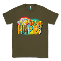 Army Green Choose happy Classic Tee - NancyCooperArtShop