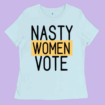 Nasty Women Vote Ladies Tee Designed By Bettercallsaul