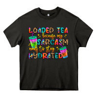 Asphalt loaded tea because my sarcasm needs to stay hydrat Heavy Core Tee - Artiststas