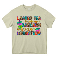 Mossy loaded tea because my sarcasm needs to stay hydrat Heavy Core Tee - Artiststas