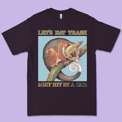 Let's Eat Trash & Get Hit By A Car Premium Tee Designed By Bettercallsaul