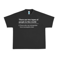 Pigment Black Two Types of People Can Extrapolate Incomplete Data Gift Urban Heavy Tee - minhPixels