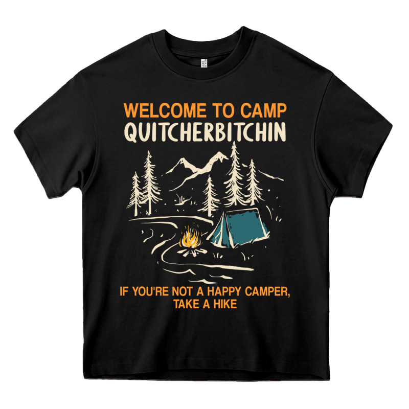 Welcome To Camp Quitcherbitchin Camping Camp Quitcherbitchin Heavy Core Tee by minhPixels | Teevron