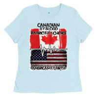 Baby Blue American By Birth Canadian By Blood Patriot By Choice Ladies Tee - Bettercallsaul