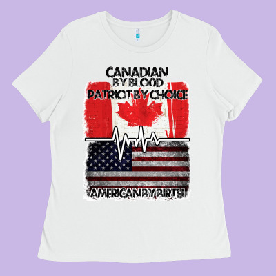 American By Birth Canadian By Blood Patriot By Choice Ladies Tee Designed By Bettercallsaul