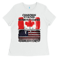 White American By Birth Canadian By Blood Patriot By Choice Ladies Tee - Bettercallsaul