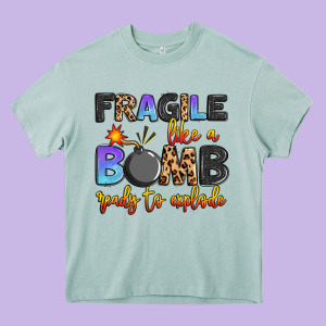 Fragile Like A Bomb Ready To Explode Heavy Core Tee Designed By Artiststas