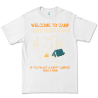 White welcome to camp quitcherbitchin camping camp quitcherbitchin Premium Tee - minhPixels