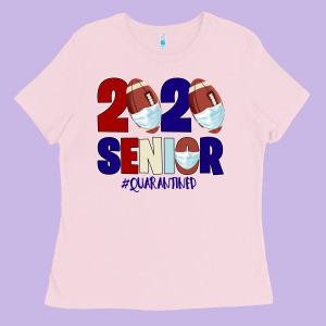 Quarantined Senior 2020 American Football Ladies Tee Designed By Bettercallsaul