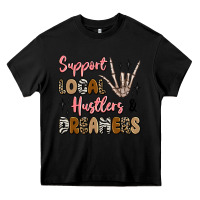 Support Local Hustlers And Dreamers Heavy Core Tee | Teevron