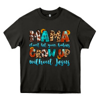 Asphalt mama dont let your babies grow up without jesus Heavy Core Tee - Artiststas