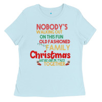 Baby Blue Nobody's Walking Out Old Fashioned Family Ladies Tee - Bettercallsaul