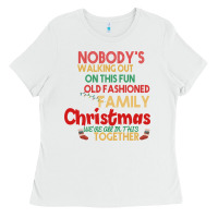 White Nobody's Walking Out Old Fashioned Family Ladies Tee - Bettercallsaul