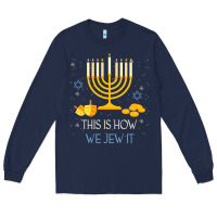 Navy this is how we jew it funny jewish ugly hanukkah christmas Long Sleeve Tee - minhPixels