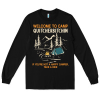 Black welcome to camp quitcherbitchin camping camp quitcherbitchin Long Sleeve Tee - minhPixels
