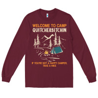 Burgundy welcome to camp quitcherbitchin camping camp quitcherbitchin Long Sleeve Tee - minhPixels