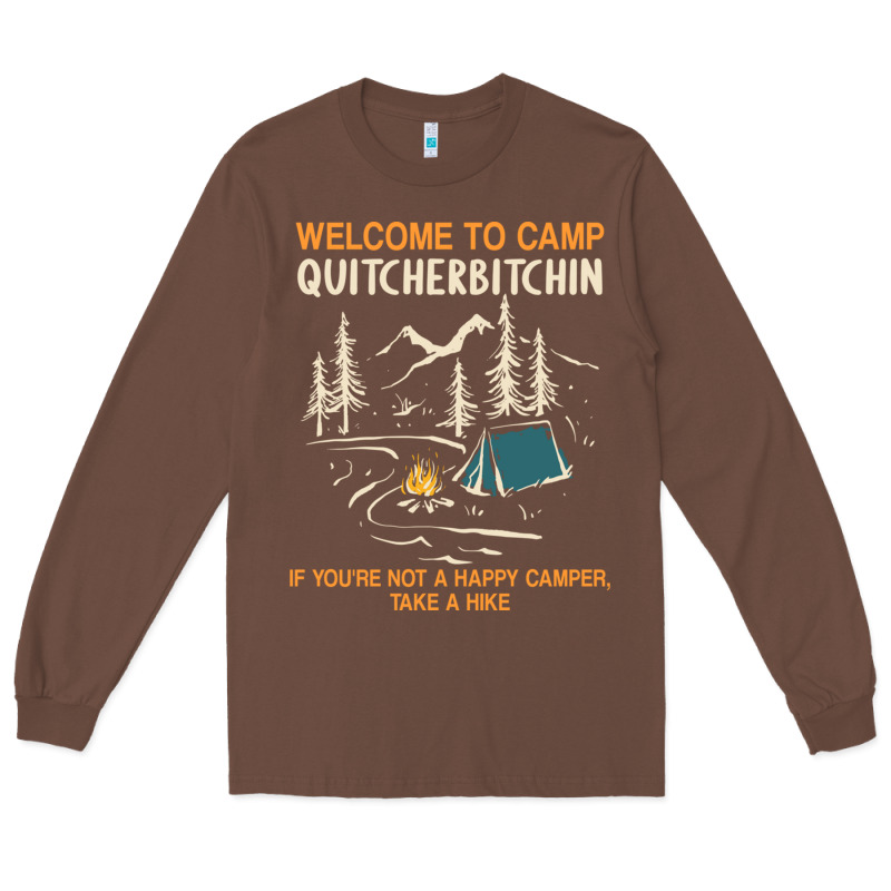 Welcome To Camp Quitcherbitchin Camping Camp Quitcherbitchin Long Sleeve Tee by minhPixels | Teevron