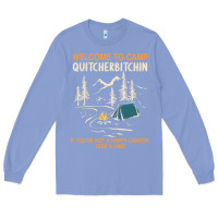 Colony Blue welcome to camp quitcherbitchin camping camp quitcherbitchin Long Sleeve Tee - minhPixels