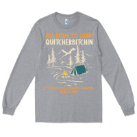 Heather Grey welcome to camp quitcherbitchin camping camp quitcherbitchin Long Sleeve Tee - minhPixels