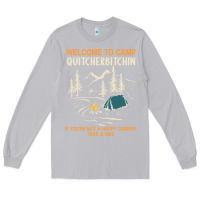 Moon Dust welcome to camp quitcherbitchin camping camp quitcherbitchin Long Sleeve Tee - minhPixels