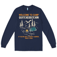 Navy welcome to camp quitcherbitchin camping camp quitcherbitchin Long Sleeve Tee - minhPixels