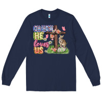 Navy Oh how he loves us Easter Day Long Sleeve Tee - CowGirlArtShop