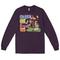 Plum Oh how he loves us Easter Day Long Sleeve Tee - CowGirlArtShop
