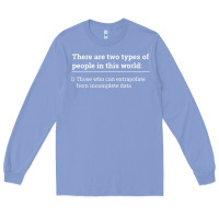 Colony Blue Two Types of People Can Extrapolate Incomplete Data Gift Long Sleeve Tee - minhPixels
