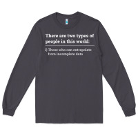 Smoke Two Types of People Can Extrapolate Incomplete Data Gift Long Sleeve Tee - minhPixels