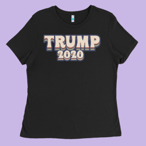 Trump 2020 Ladies Tee Designed By Bettercallsaul