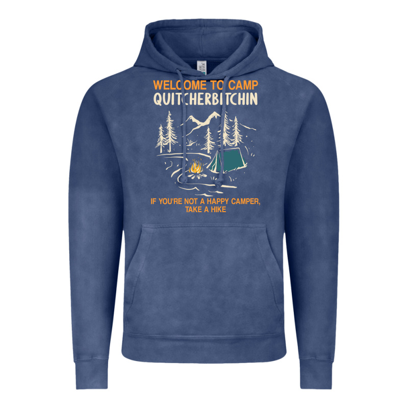 Welcome To Camp Quitcherbitchin Camping Camp Quitcherbitchin Vintage Hoodie by minhPixels | Teevron