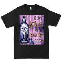 Black He don't like me like Tequila does nobody can Premium Tee - Bettercallsaul