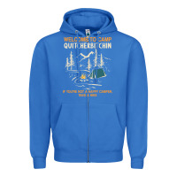 True Royal welcome to camp quitcherbitchin camping camp quitcherbitchin Zipper Hoodie - minhPixels