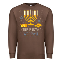 Chestnut this is how we jew it funny jewish ugly hanukkah christmas Premium Sweatshirt - minhPixels