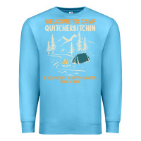 Ocean Blue welcome to camp quitcherbitchin camping camp quitcherbitchin Premium Sweatshirt - minhPixels