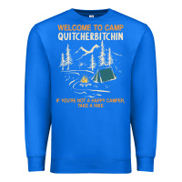 True Royal welcome to camp quitcherbitchin camping camp quitcherbitchin Premium Sweatshirt - minhPixels