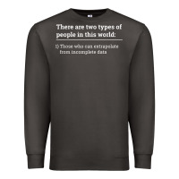 Smoke Two Types of People Can Extrapolate Incomplete Data Gift Premium Sweatshirt - minhPixels