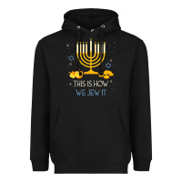 Black this is how we jew it funny jewish ugly hanukkah christmas Heavyweight Hoodie - minhPixels