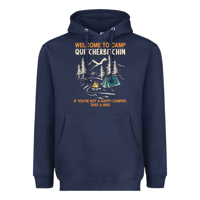 Welcome To Camp Quitcherbitchin Camping Camp Quitcherbitchin Heavyweight Hoodie by minhPixels | Teevron