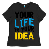 Black YOUR LIFE YOUR IDEA V2 Ladies Tee - Bettercallsaul
