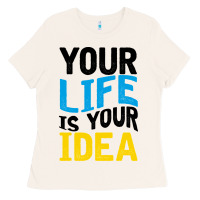 Your Life Your Idea V2 Ladies Tee | Teevron