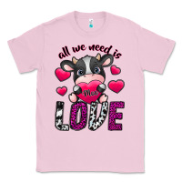 Bubblegum Pink All We Need İs Moo Love Classic Tee - SublimationCraftShop
