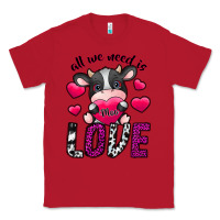 Red All We Need İs Moo Love Classic Tee - SublimationCraftShop